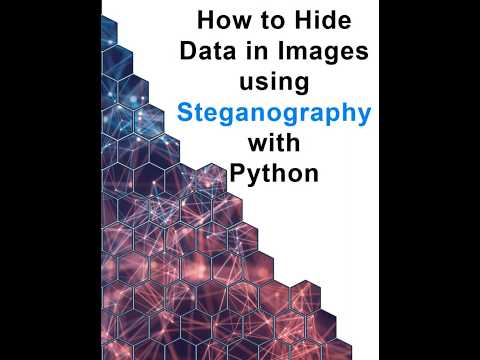 How to Hide Data in Images using Steganography with Python