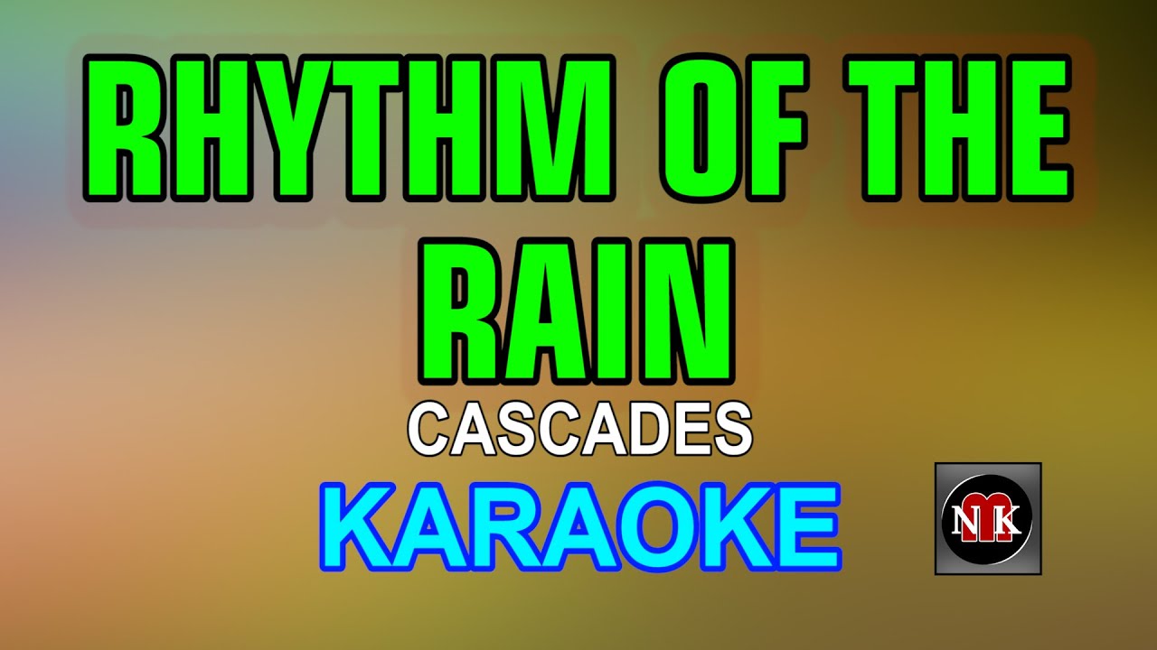 Rhythm of the Rain Karaoke by Cascades 🎶