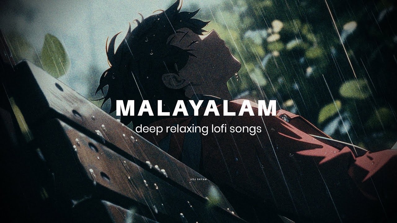 Malayalam Relaxing Lofi Songs 🎶