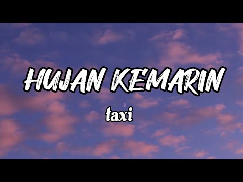Hujan Kemarin - Taxi Band (Lirik Lagu 2023) 🌧️