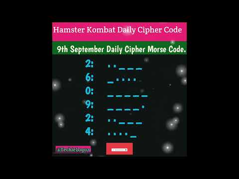 Hamster Kombat Daily Cipher Morse Code Today. Today's Cipher Morse Code is 260924.Crack code for 1M.