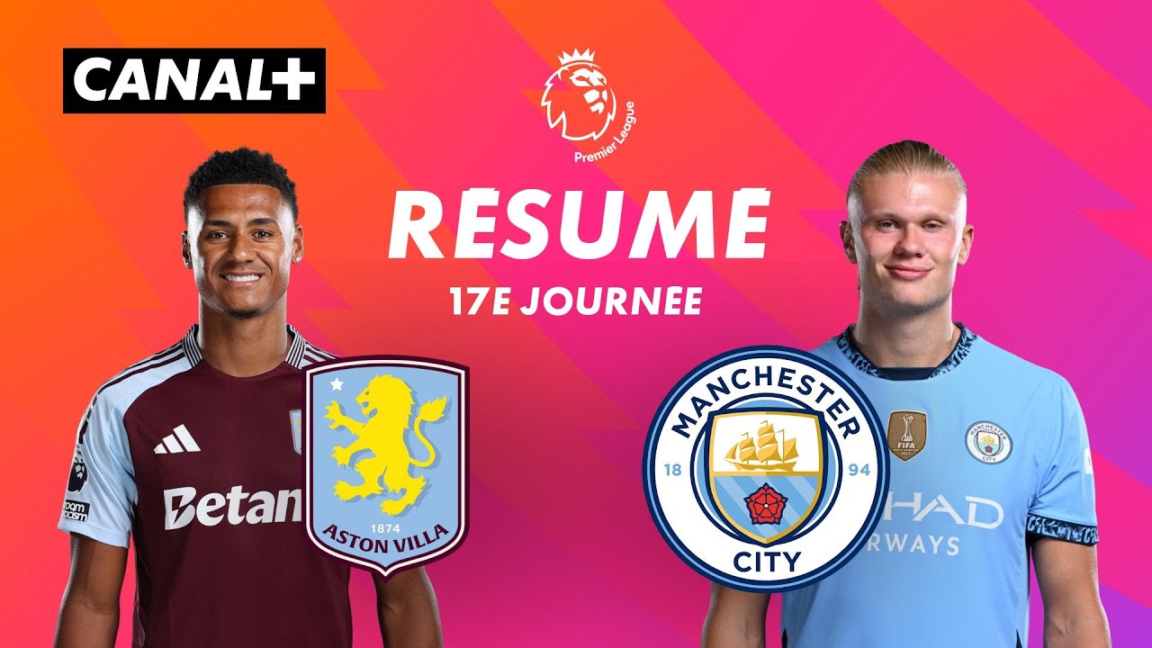 Résumé Aston Villa vs Man City - Premier League 2024/25 (J17) ⚽️