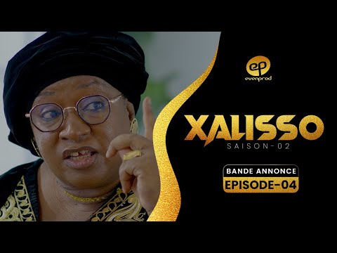 XALISSO - Saison 2 - Episode 4 **VOSTFR**