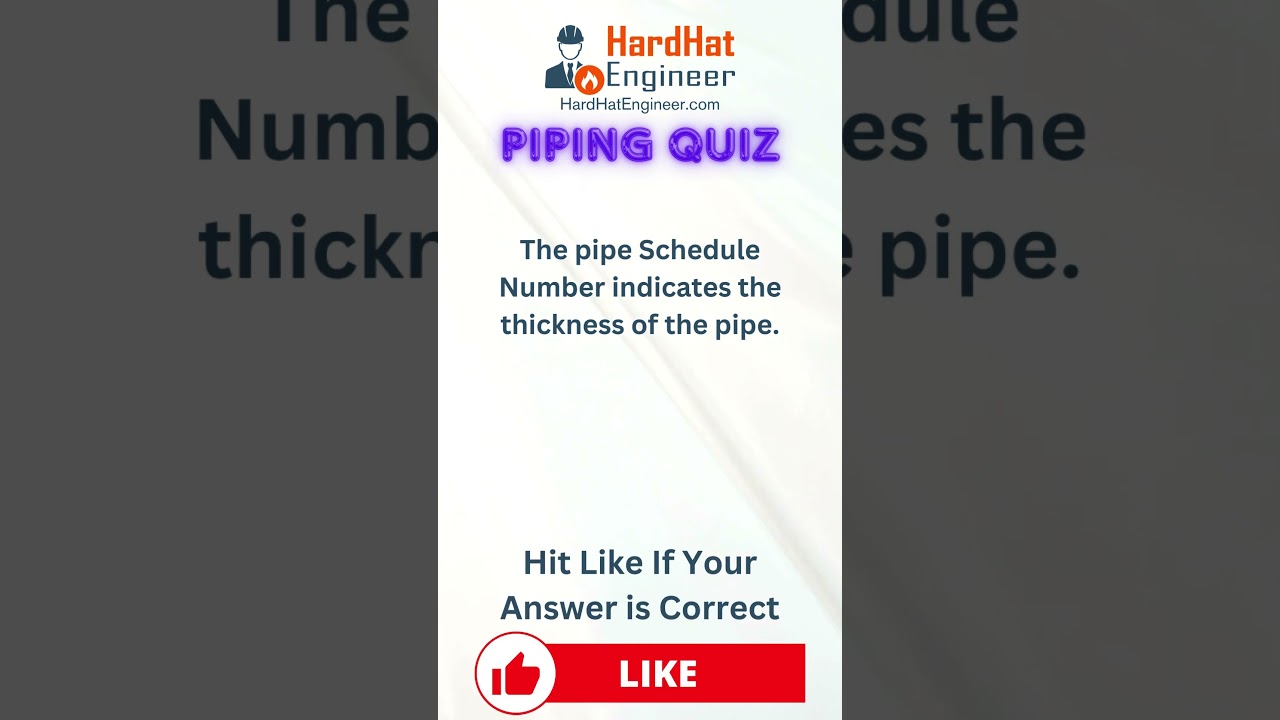 Piping Interview Question #46: Does Pipe Schedule Number Indicate Pipe Thickness? 🔧