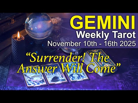GEMINI "ADVICE IS TO WAIT! YOU'LL BE GLAD YOU DID" November 10th to 16th 2025 Weekly Tarot Reading