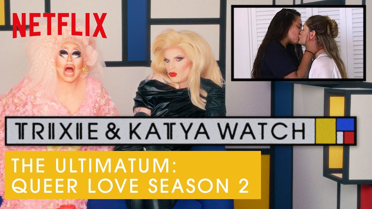 Trixie & Katya React to The Ultimatum: Queer Love S2 | I Like to Watch | Netflix