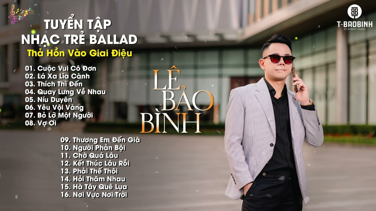 Lê Bảo Bình - Ballad Buồn Gây Nghiện 🎶