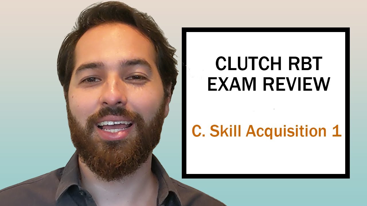 RBT Exam Review: Skill Acquisition (Part 3) ๐