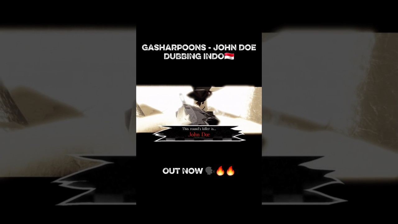 Gasharpoons - John Doe (Indo Dubbing ๐ฎ๐ฉ) | Epic Roblox Dubbing Scene ๐ฎ