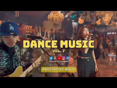 DANCE MUSIC VOL. 7 | Sweetnotes Non Stop