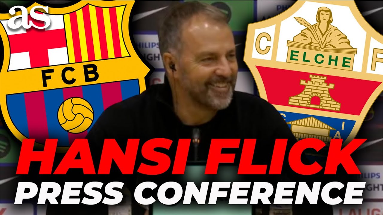 Hansi Flick's Full Press Conference After FC Barcelona's 3-1 Win Over Elche ⚽