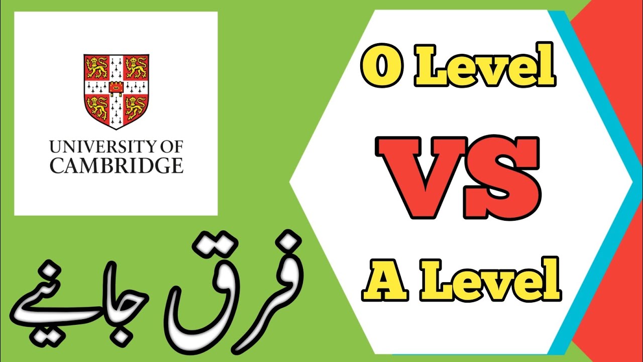 Difference between O Level and A Level | A Level vs O Level | Taleemi Haqaiq