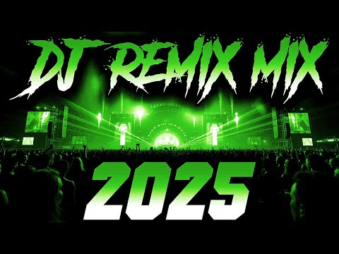 DJ MIX 2025 - Remixes & Mashups of Popular Songs 2025 | DJ Remix Song Club Music Disco DJ Mix 2024
