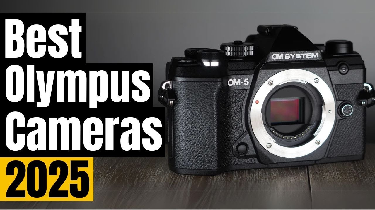 Top 5 Olympus Cameras for 2025 📸