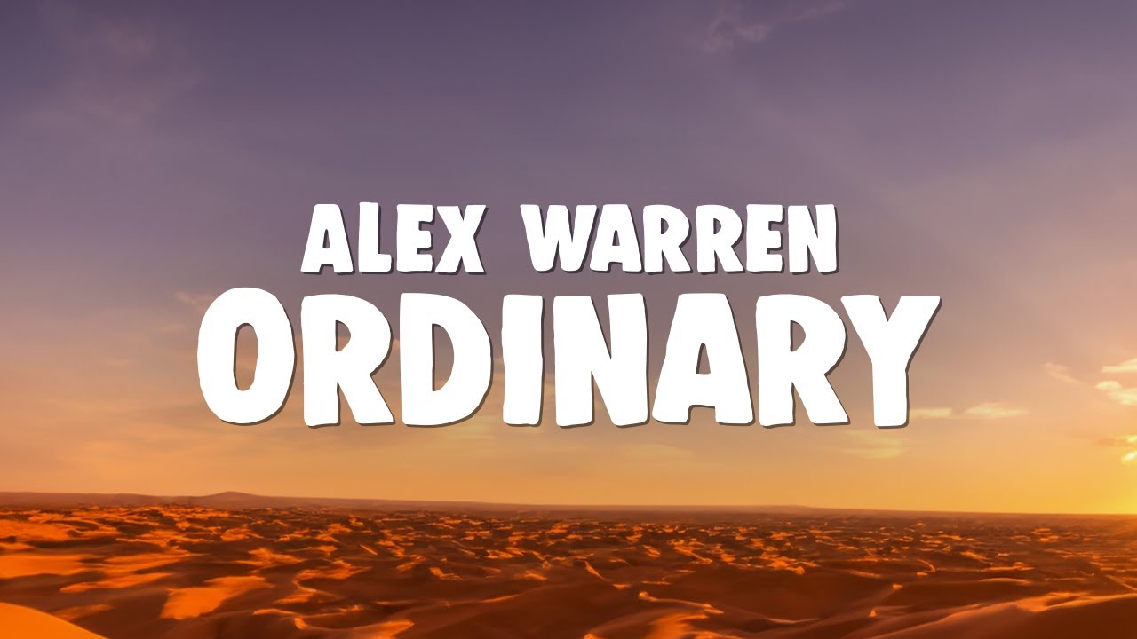 Alex Warren - Ordinary 🎶
