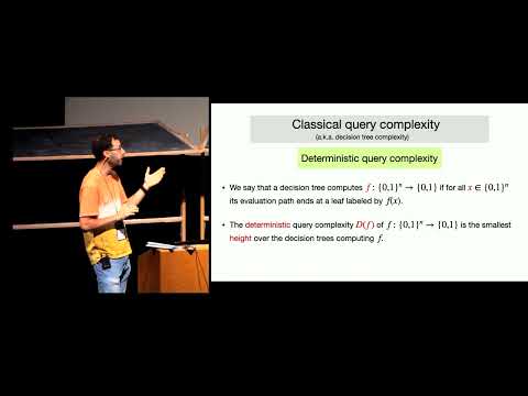 Part 1 Quantum query complexity basics+the hybrid method | Yassine Hamoudi (U California, Berkeley)