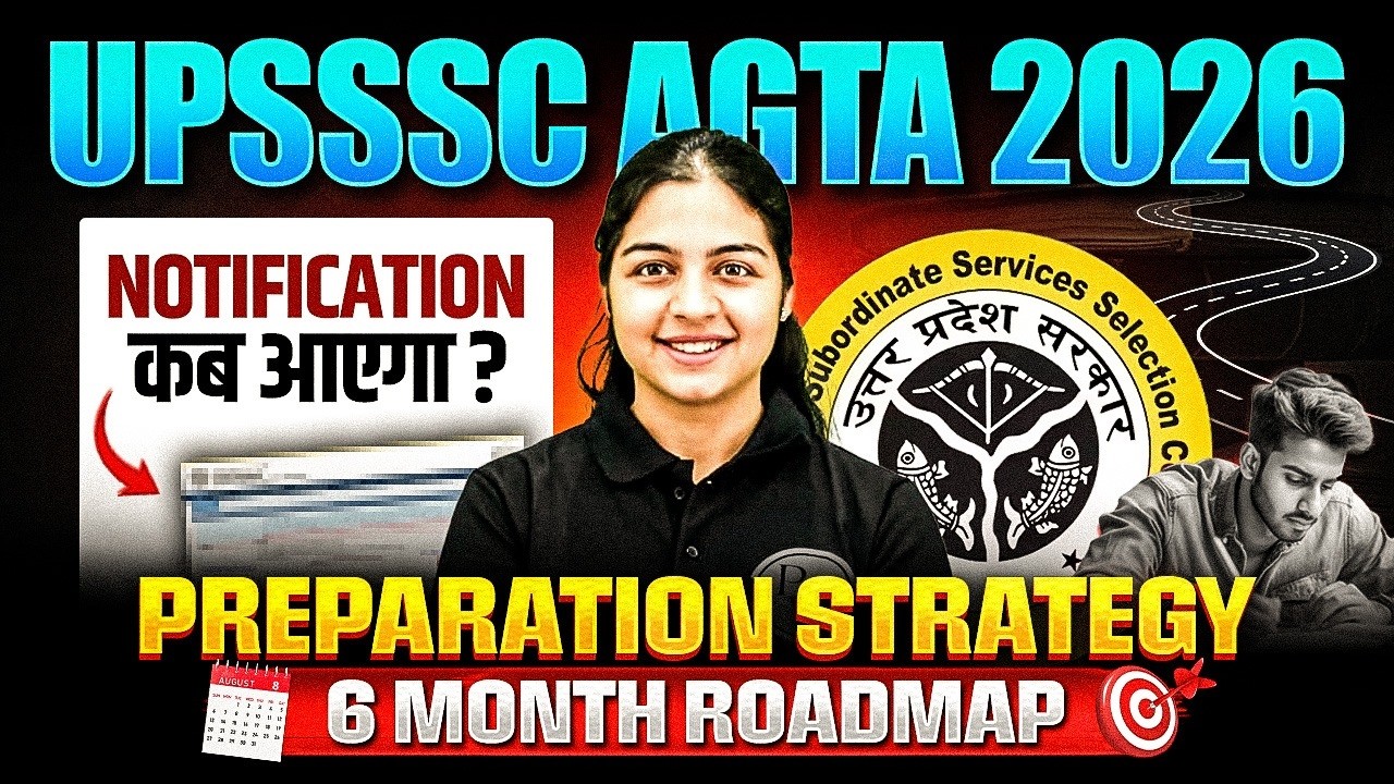 UPSSSC AGTA VACANCY 2026 | UPSSSC AGTA Eligibility, Syllabus, Exam Pattern | 6 MONTH ROADMAP