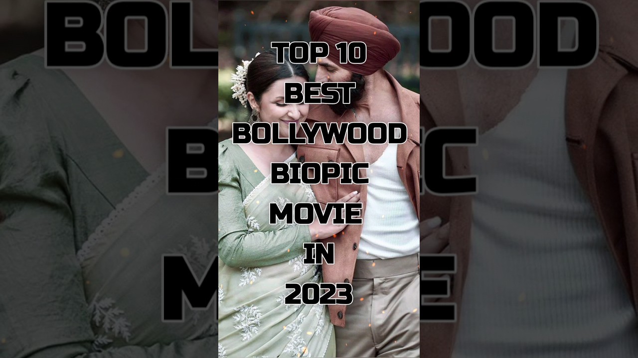 Top 10 Bollywood Biopics of 2023 β€οΈ