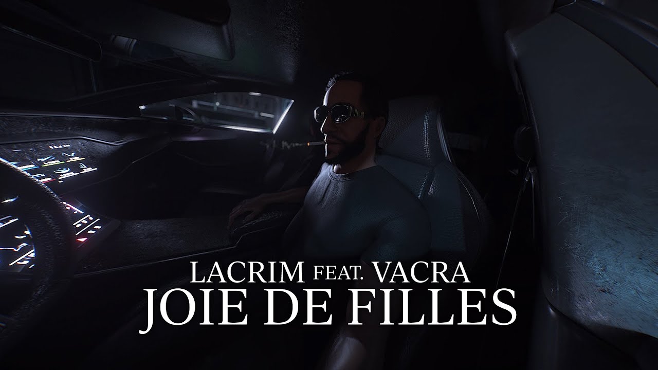 Lacrim ft. Vacra - JOIE DE FILLES | New Album Out Now! 🎶