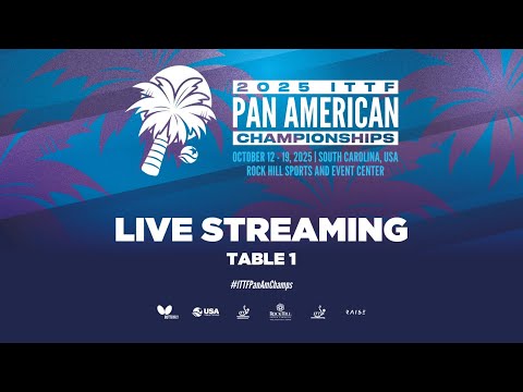 ITTF Pan American Championships 2025 USA | DAY 8 (Table 1, Afternoon FINALS)