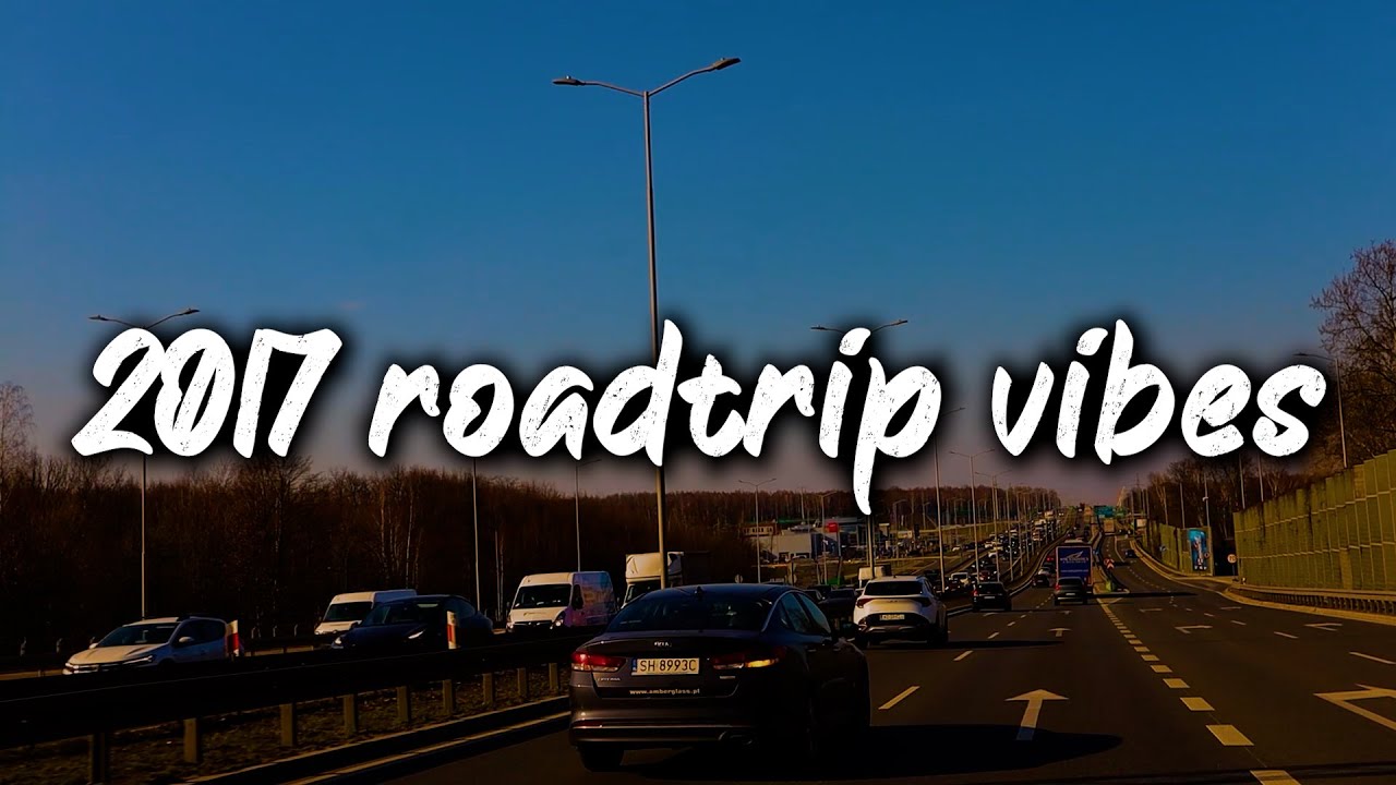 2017 Summer Roadtrip Nostalgia Playlist 🚗