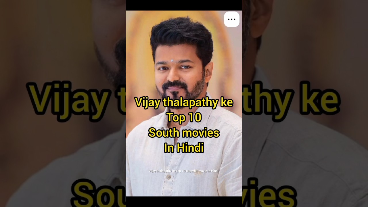 Top 10 Vijay Thalapathy South Indian Hits in Hindi