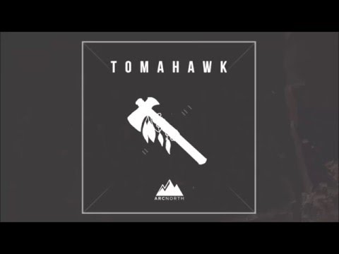 Arc North - Tomahawk (Official Audio)