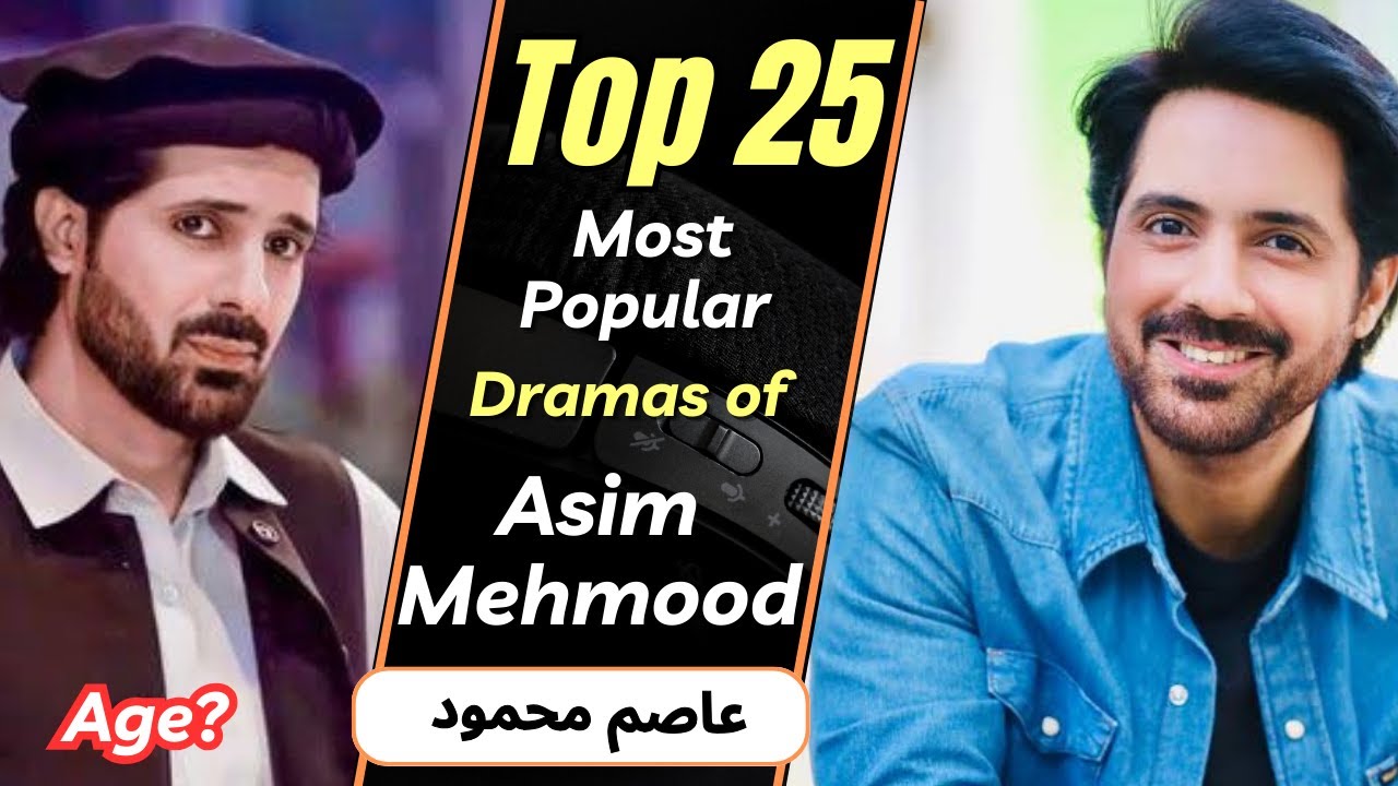 Top 25 Asim Mehmood Dramas of 2025 π¬