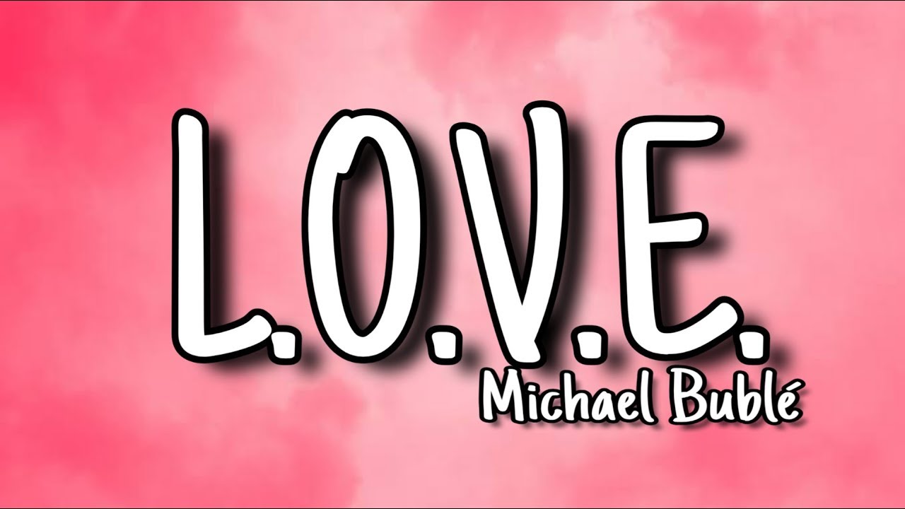 Michael Bublé - L.O.V.E. 🎶 Lyrics & Official Video