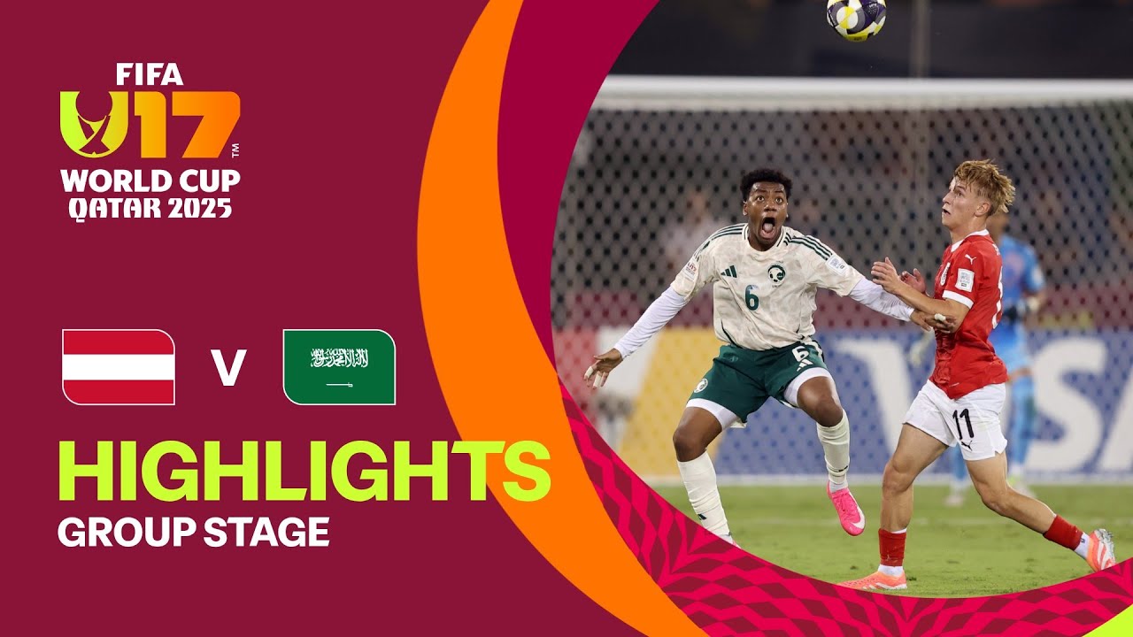 Exciting Highlights: Austria vs Saudi Arabia | FIFA U-17 World Cup Qatar 2025
