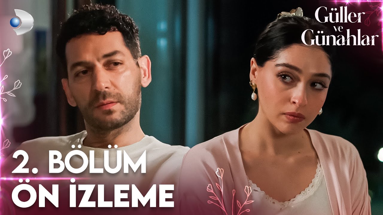 Güller ve Günahlar 2. Bölüm Ön İzleme: Serhat ve Zeynep'in İlk Yakınlaşması! 🌹