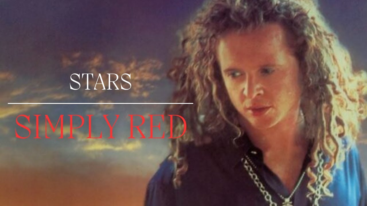 Simply Red - Stars (Official Video) 🎶