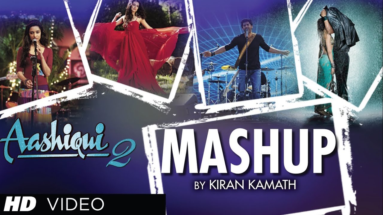 Aashiqui 2 Mashup | Kiran Kamath | Ultimate Bollywood Song Medley 🎶