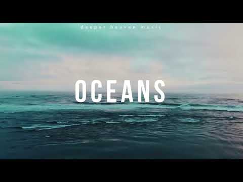 Música instrumental cristiana para orar piano - Oceans oceans instrumental 1 hour