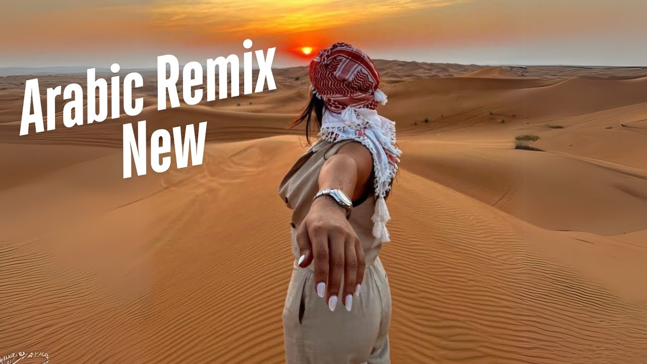 Best Arabic Songs Remix 🎶