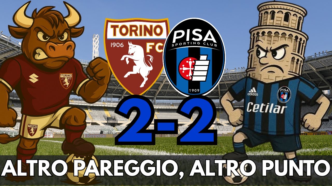 Torino-Pisa 2-2: Un Pareggio Emozionante con Alti e Bassi ⚽
