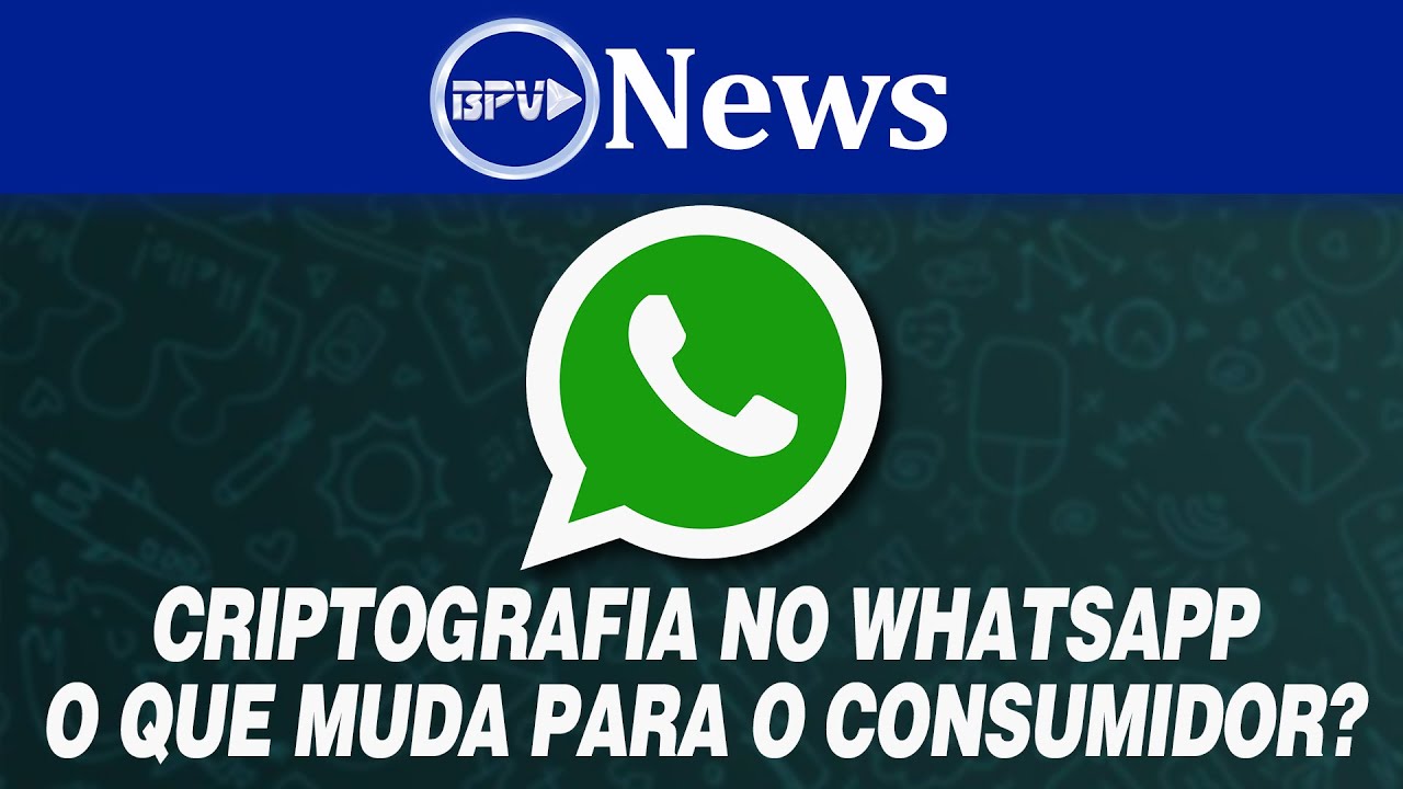 Criptografia no WhatsApp: O que muda para você 🔒