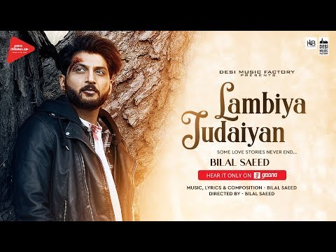 Lambiya Judaiyan ( Full Video ) | Bilal Saeed | Desi Music Factory