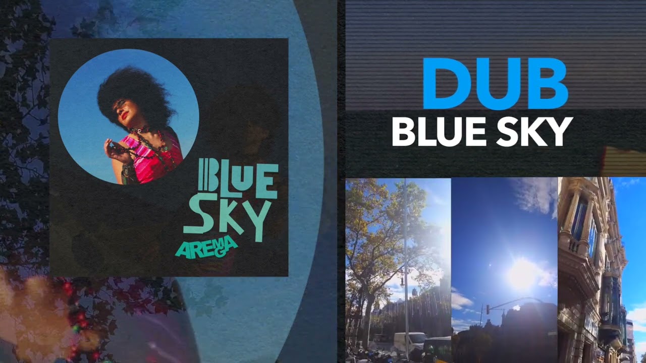 BLUE SKY by Arema Arega | Dub & Reggae π