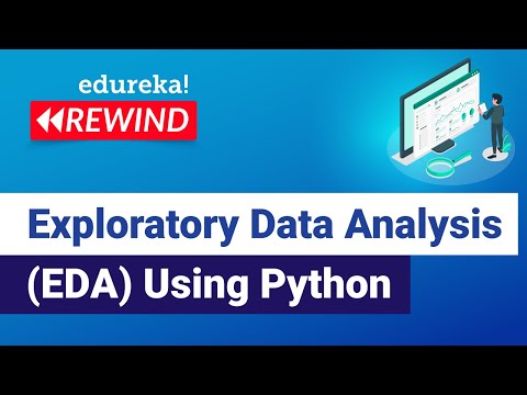 Exploratory Data Analysis (EDA) Using Python | Python Data Analysis | Python Training | Edureka
