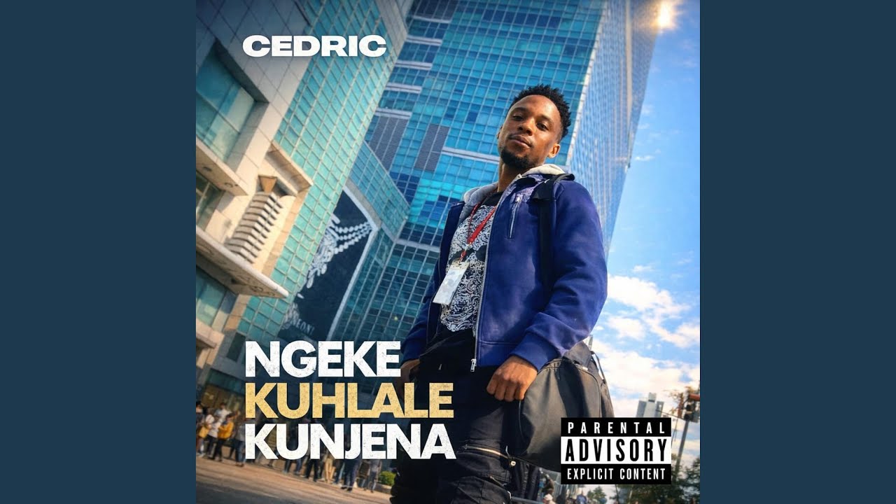 Ngeke Kuhlale Kunjena by Cedric ๐ถ