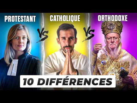 Catholiques, Orthodoxes, Protestants, évangéliques : les 10 différences essentielles