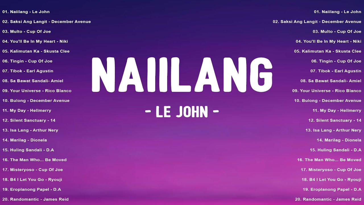 Naiilang - Le John, Saksi Ang Langit | Trending Tagalog Songs Playlist | Top OPM Love Hits on Spotify