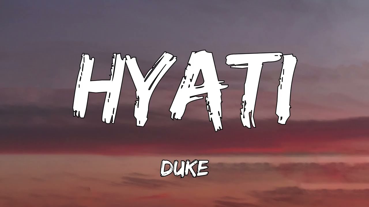 Duke's New Hit 'HYATI' 🎶 - Watch the Lyrics Video Now!