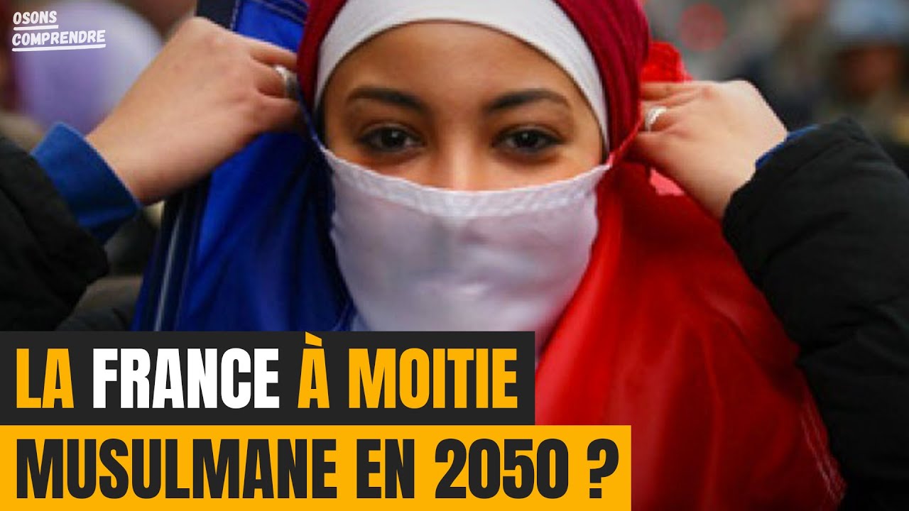 La France à moitié musulmane en 2050 ? 🇫🇷