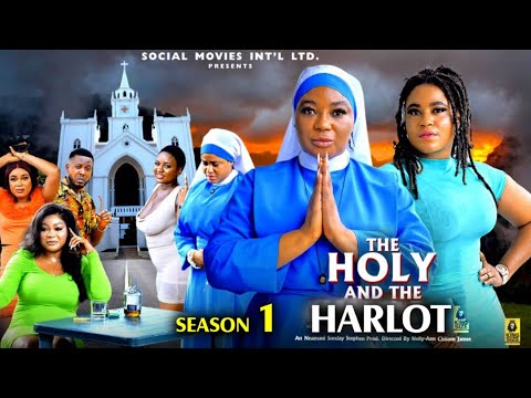 The Holy & The Harlot Part 1 🎬 (2025 Nigerian Movie)