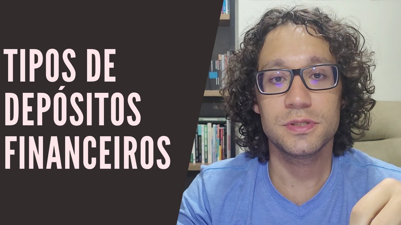 Tipos de Depósitos: À Vista, Prazo e Poupança 💰