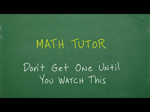 Need a Math Tutor? DON’T get a tutor until you understand this…