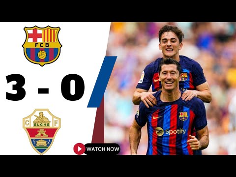 Barcelona vs Elche (3-0) | Le Barça corrige Elche et met la pression sur le Real Madrid