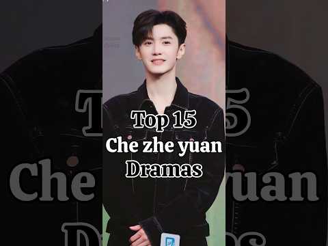 Top 15 dramas of Chen zhe yuan you need to watch now! #chenzheyuan #cdrama #chineseactor